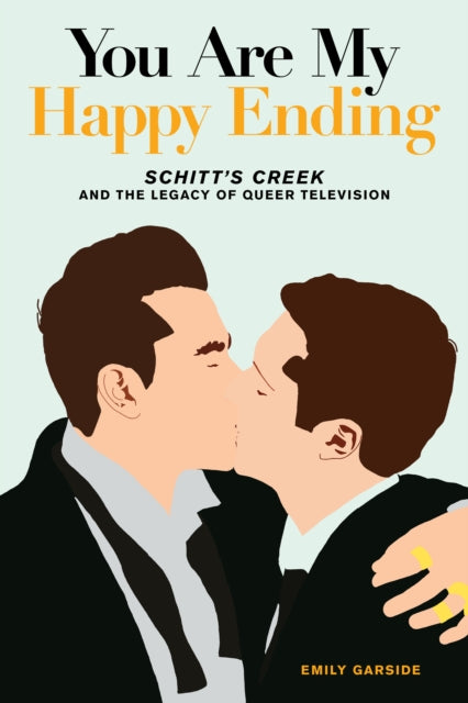 Book cover of: You Are My Happy Ending. By: Emily Garside