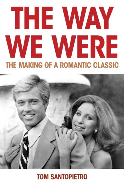 Book cover of: Way We Were. By: Tom Santopietro