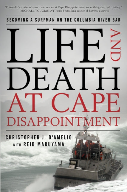 Book cover of: Life and Death at Cape Disappointment. By: Christopher J. D'Amelio