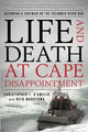 Book cover of: Life and Death at Cape Disappointment. By: Christopher J. D'Amelio