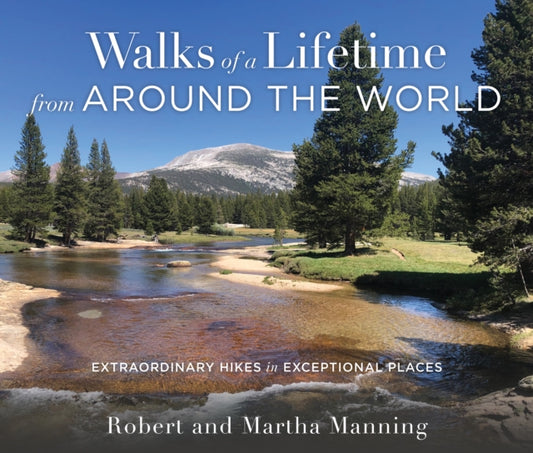Book cover of: Walks of a Lifetime from Around the World. By: Manning, Robert