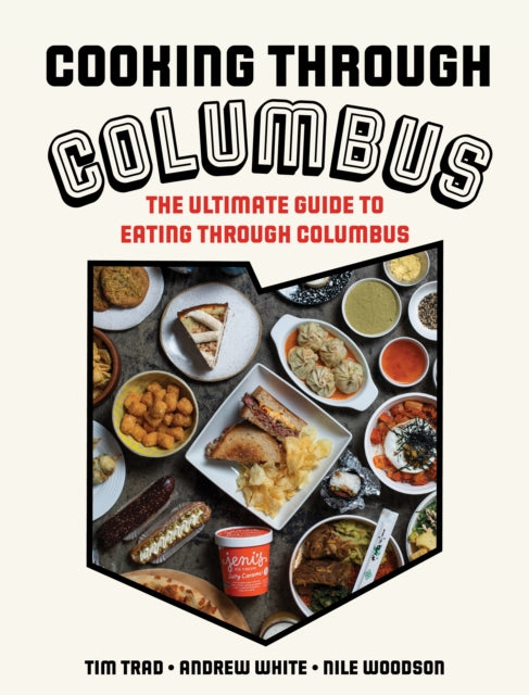 Book cover of: Cooking through Columbus. By: Tim Trad