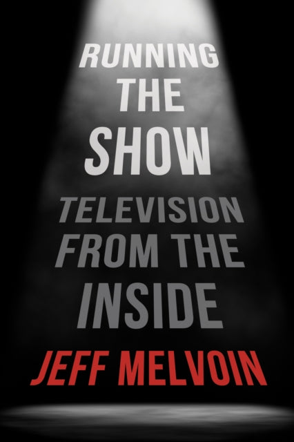 Book cover of: Running the Show. By: Jeff Melvoin