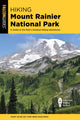 Book cover of: Hiking Mount Rainier National Park. By: Mary Skjelset