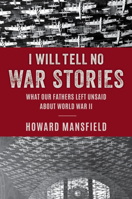 Book cover of: I Will Tell No War Stories. By: Howard Mansfield