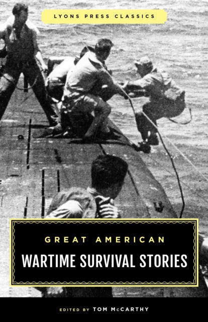 Book cover of: Great American Wartime Survival Stories. By: Tom McCarthy