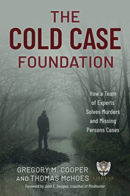 Book cover of: Cold Case Foundation. By: Gregory M. Cooper