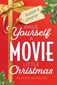 Book cover of: Have Yourself a Movie Little Christmas