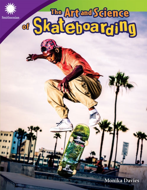 Book cover of: Art and Science of Skateboarding. By: Monika Davies