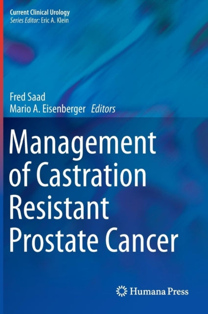 Book cover of: Management of Castration Resistant Prostate Cancer. By: Fred Saad