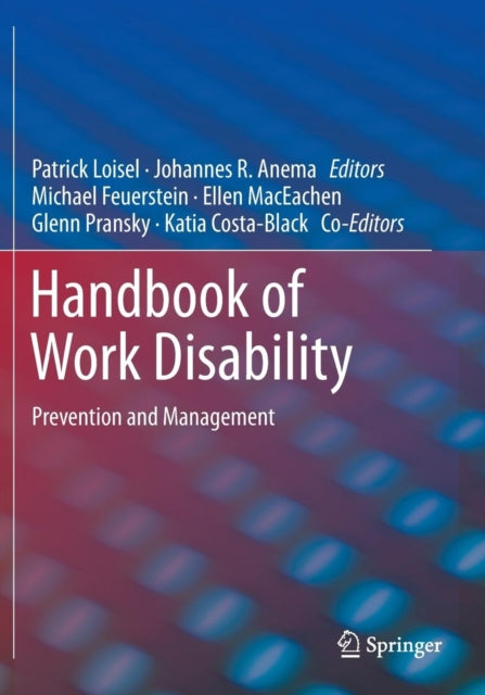 Book cover of: Handbook of Work Disability. By: Patrick Loisel