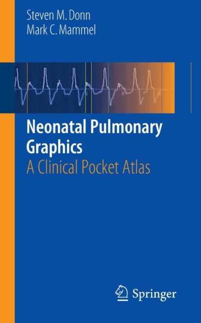 Book cover of: Neonatal Pulmonary Graphics. By: Steven Donn