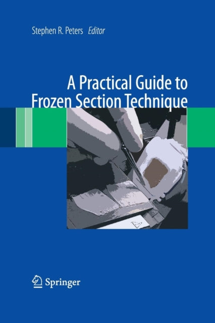 Book cover of: Practical Guide to Frozen Section Technique. By: Stephen R. Peters