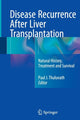 Book cover of: Disease Recurrence After Liver Transplantation. By: Paul J. Thuluvath