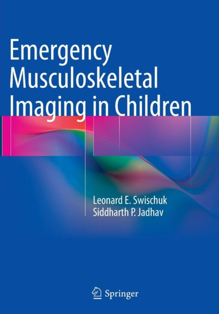 Book cover of: Emergency Musculoskeletal Imaging in Children. By: Leonard E. Swischuk