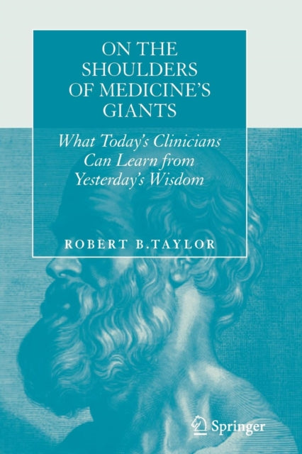 Book cover of: On the Shoulders of Medicine's Giants. By: Robert B. Taylor