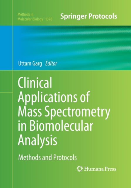 Book cover of: Clinical Applications of Mass Spectrometry in Biomolecular Analysis. By: Uttam Garg