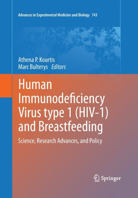 Book cover of: Human Immunodeficiency Virus type 1 (HIV-1) and Breastfeeding. By: Athena P. Kourtis