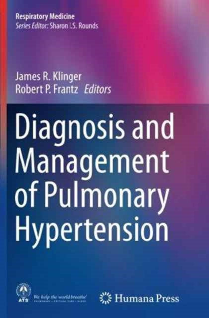 Book cover of: Diagnosis and Management of Pulmonary Hypertension. By: James R. Klinger
