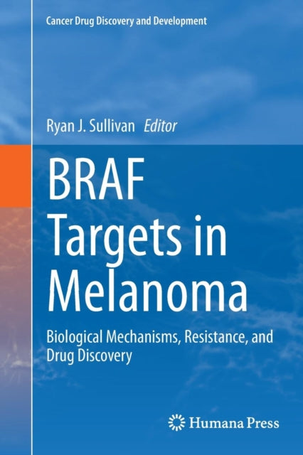 Book cover of: BRAF Targets in Melanoma. By: Ryan J. Sullivan