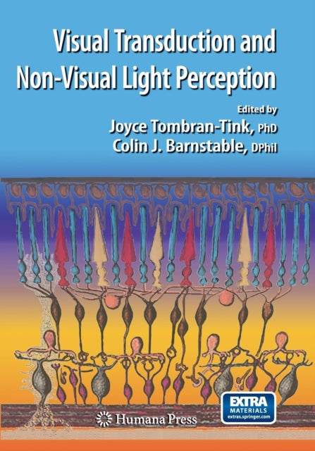 Book cover of: Visual Transduction And Non-Visual Light Perception. By: Joyce Tombran-Tink