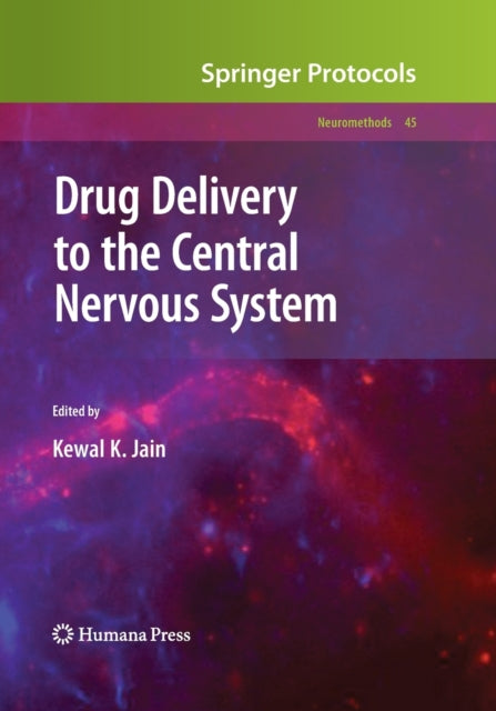 Book cover of: Drug Delivery to the Central Nervous System. By: Kewal K. Jain