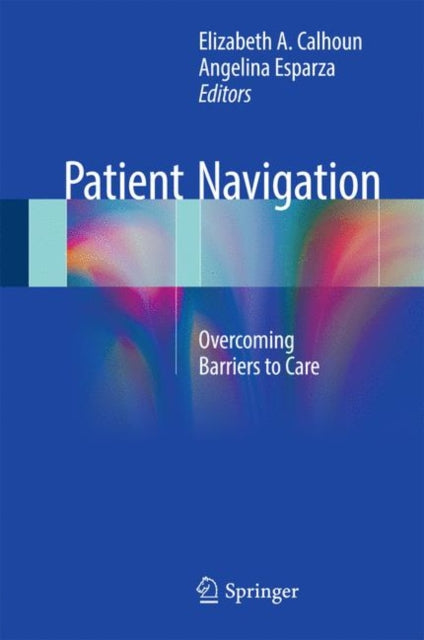 Book cover of: Patient Navigation. By: Elizabeth A. Calhoun