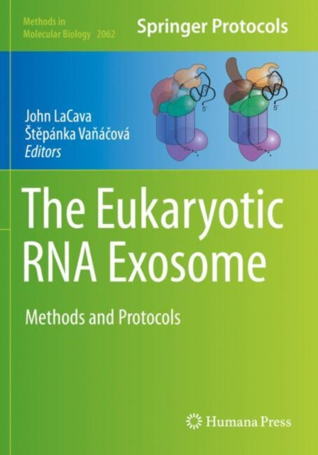 Book cover of: Eukaryotic RNA Exosome. By: John LaCava