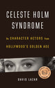 Book cover of: Celeste Holm Syndrome. By: David Lazar