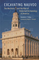 Book cover of: Excavating Nauvoo. By: Benjamin C. Pykles