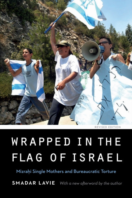 Book cover of: Wrapped in the Flag of Israel. By: Smadar Lavie