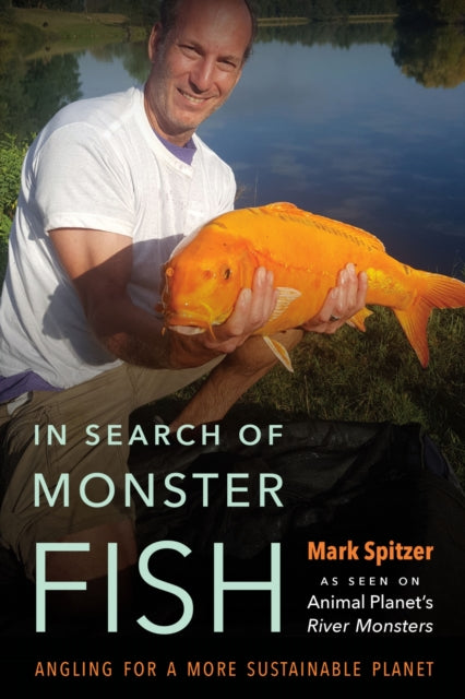 Book cover of: In Search of Monster Fish. By: Mark Spitzer