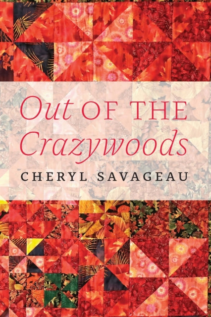 Book cover of: Out of the Crazywoods. By: Cheryl Savageau