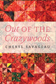 Book cover of: Out of the Crazywoods. By: Cheryl Savageau