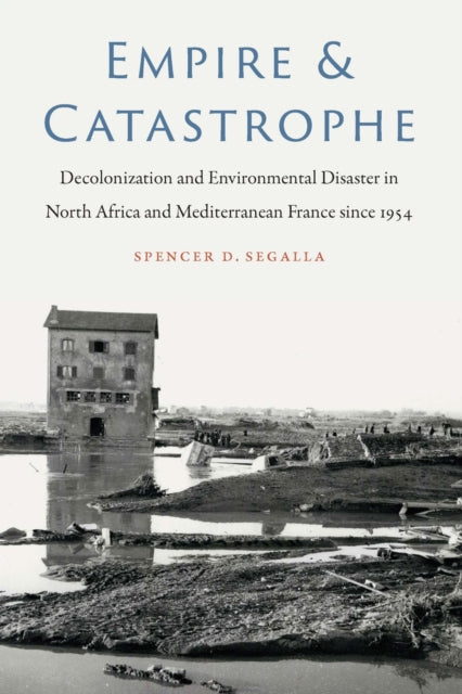 Book cover of: Empire and Catastrophe. By: Spencer Segalla
