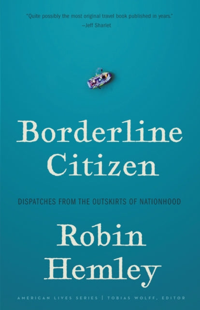 Book cover of: Borderline Citizen. By: Robin Hemley