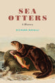Book cover of: Sea Otters. By: Richard Ravalli