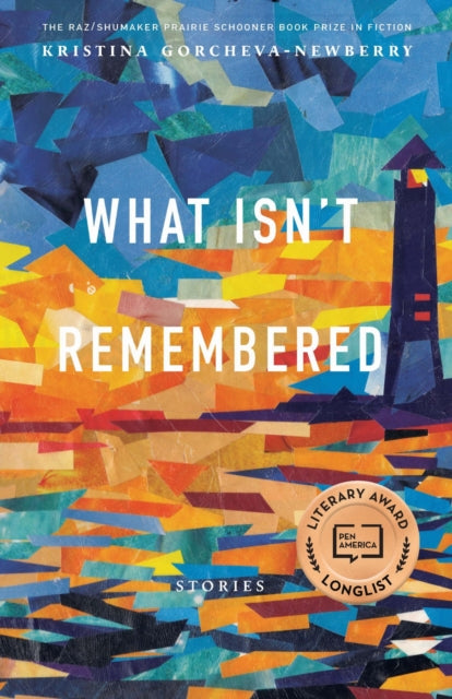 Book cover of: What Isn't Remembered. By: Kristina Gorcheva-Newberry