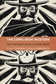 Book cover of: Comic Book Western. By: Christopher Conway