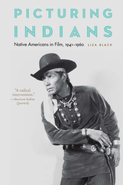 Book cover of: Picturing Indians. By: Liza Black