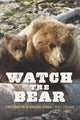 Book cover of: Watch the Bear. By: Derek Stonorov