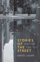 Book cover of: Stories of the Street. By: David Lazar