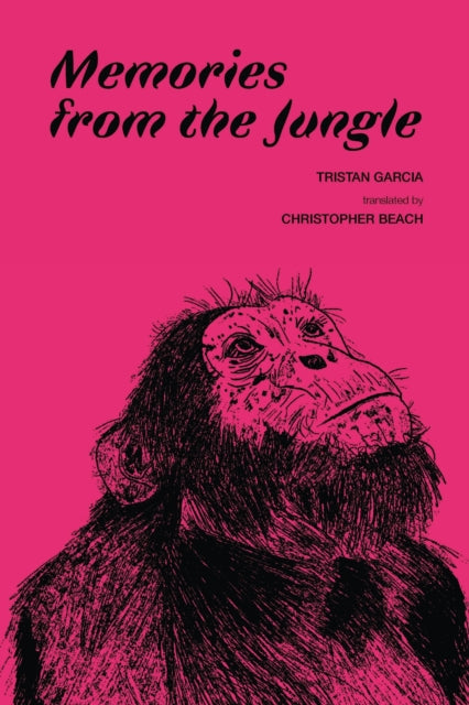 Book cover of: Memories from the Jungle. By: Tristan Garcia