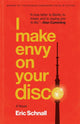 Book cover of: I Make Envy on Your Disco
