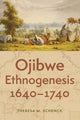 Book cover of: Ojibwe Ethnogenesis, 1640–1740