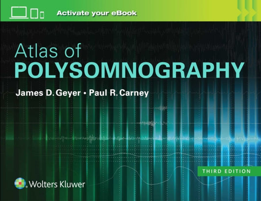 Book cover of: Atlas of Polysomnography. By: James D. Geyer MD