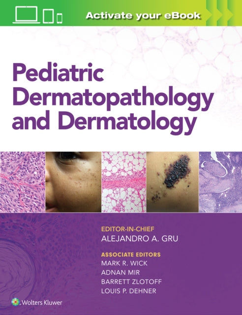 Book cover of: Pediatric Dermatopathology and Dermatology. By: Alejandro Ariel Gru MD