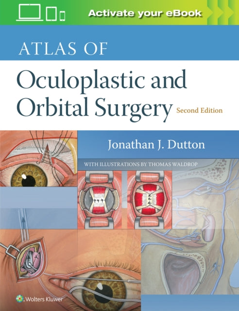 Book cover of: Atlas of Oculoplastic and Orbital Surgery. By: Jonathan Dutton MD  PhD