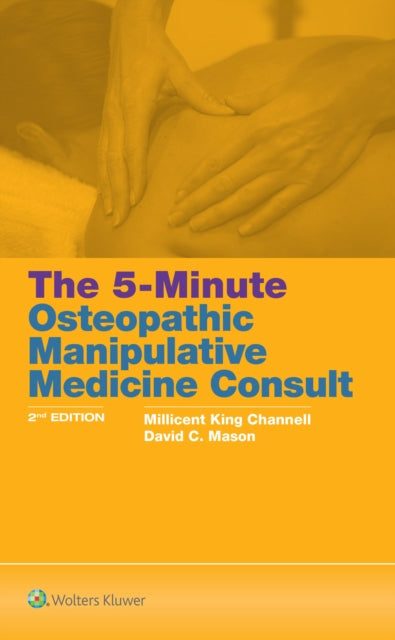 Book cover of: 5-Minute Osteopathic Manipulative Medicine Consult. By: Millicent King Channell D.O.