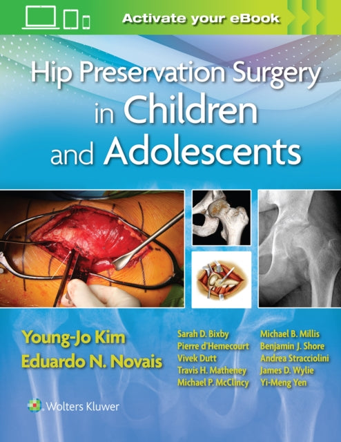 Book cover of: Hip Preservation Surgery in Children and Adolescents. By: Kim
